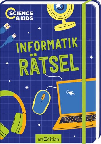 Science & Kids – Informatik-Rätsel: Spannende Rätsel zum MINT-Thema Informatik für Kinder ab 10 Jahren