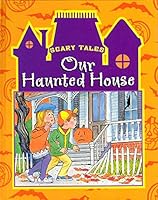 Our Haunted House (Scary Tales) 0766603814 Book Cover