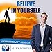 Price comparison product image Believe in Yourself Self Hypnosis CD / MP3 and APP (3 in 1 Purchase!)