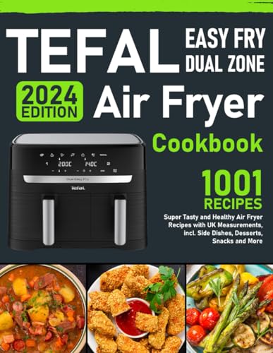 Tefal Easy Fry Dual Zone Air Fryer Cookbook: Super Tasty