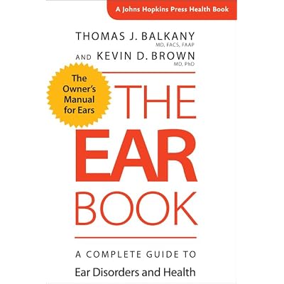 The Ear Book &ndash; A Complete Guide to Ear Disorders and Health