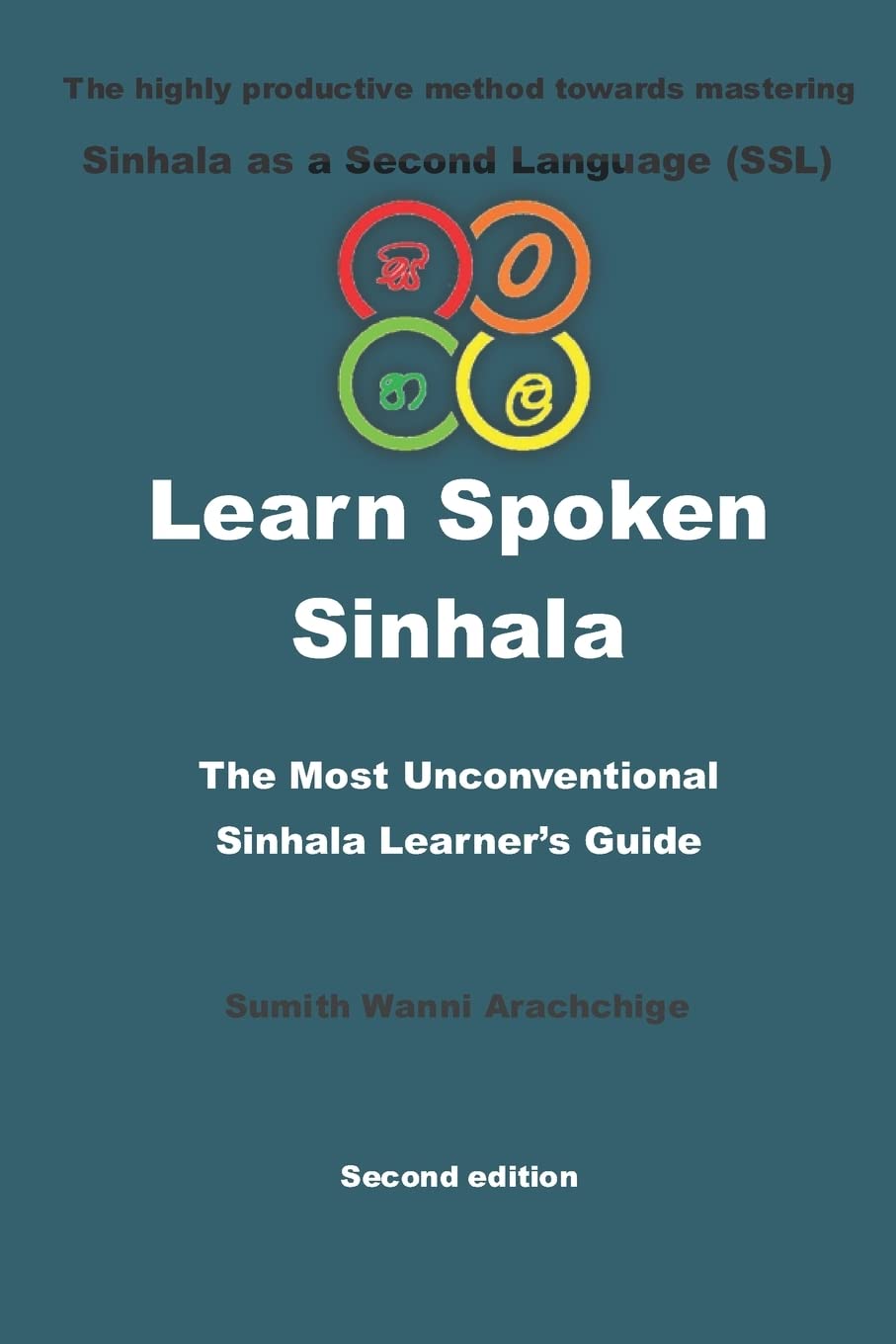 Learn Spoken Sinhala: The most unconventional Sinhala Learner's guide