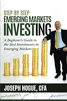 Step by Step Emerging Markets Investing: A Beginner's Guide to the Best Investments in Emerging Markets 0996232192 Book Cover