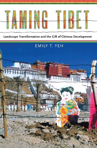 Taming Tibet: Landscape Transformation and the Gift of Chinese Development (Studies of the Weatherhead East Asia Institute, Columbia University)