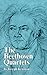 The Beethoven Quartets