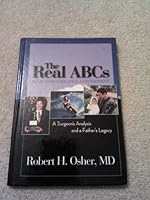 The Real ABCs, Achievement, Balance, Contentment, A Surgeon's Analysis and a Father's Legacy B0030KRA2S Book Cover