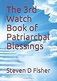 The 3rd Watch Book of Patriarchal Blessings