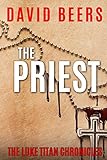 The Priest: The Luke Titan Chronicles (Volume 2)