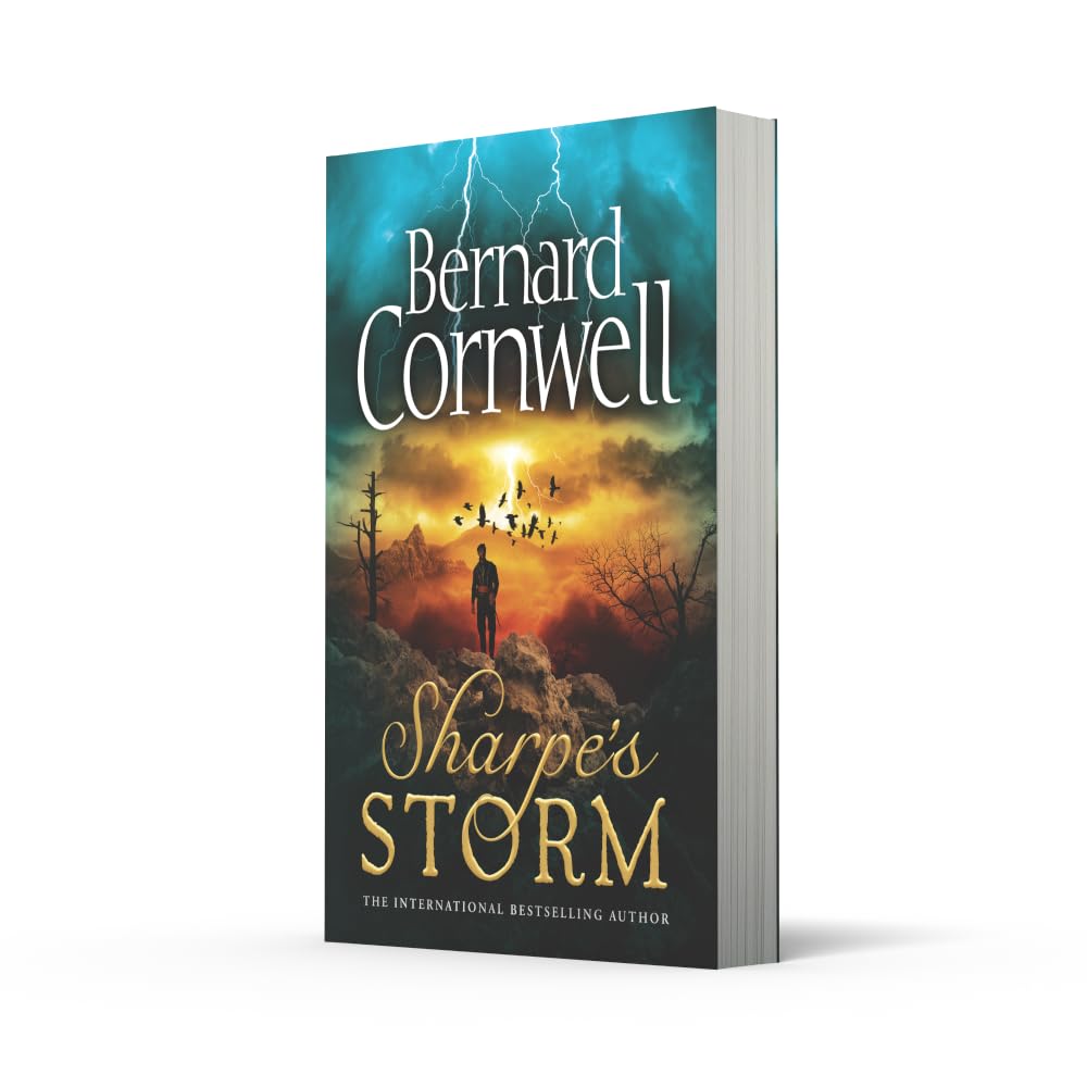 Sharpe’s Storm: A gripping new Sharpe adventure from the master of historical fiction: Book 19