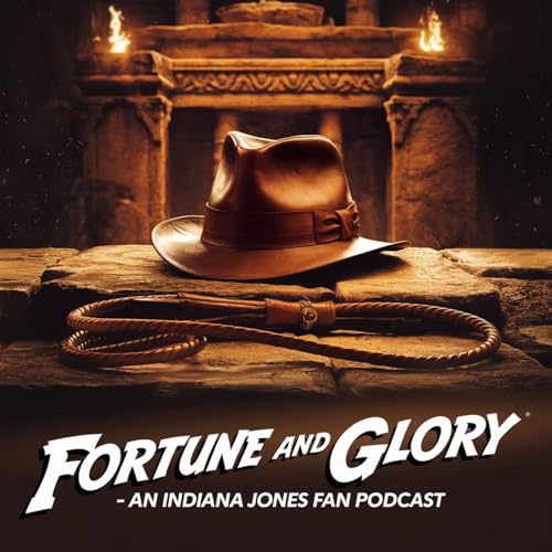 Lore & Legacy: Fortune and Glory - An Indiana Jones Fan Podcast Titelbild