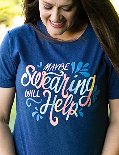 Maybe Swearing Will Help Cuss Words Funny Cute Women's Short Sleeve Graphic Tee Indigo Heather #TOP3