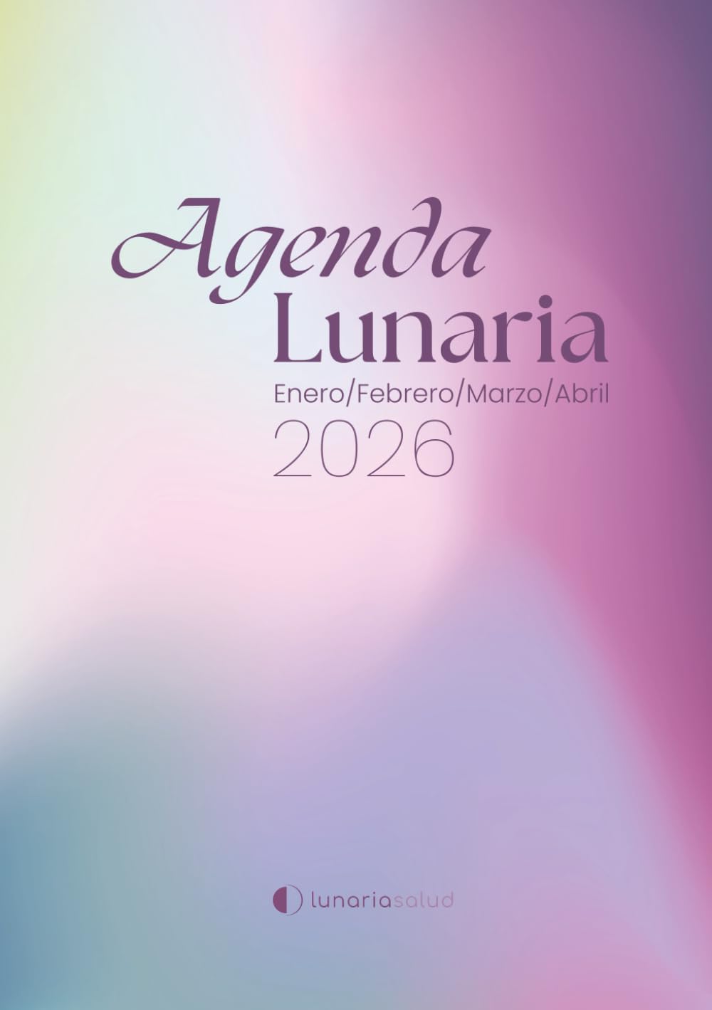Agenda Lunaria 2026 (enero - abril): Registro menstrual con tu diagrama lunar