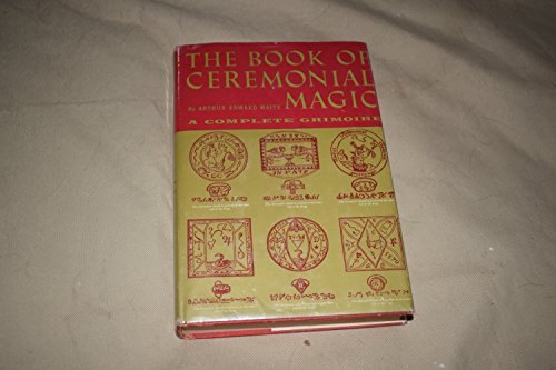 The Book of Ceremonial Magic; The Secret Tradit... B000TML30A Book Cover