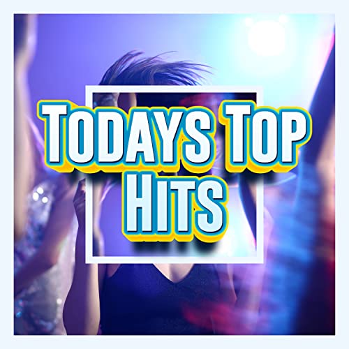 Todays Top Best 20 Hit Songs de Todays Top Hits & Top Hits Today sur