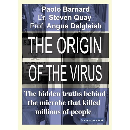 The Origin of the Virus Audiolibro Por Paolo Barnard, Dr. Steven Quay, Prof. Angus Dalgleish arte de portada