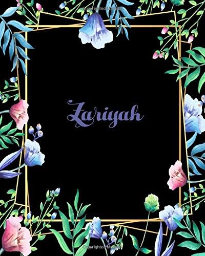 Zariyah: 110 Pages 8x10 Inches Flower Frame Design Journal with Lettering Name, Journal Composition Notebook, Zariyah