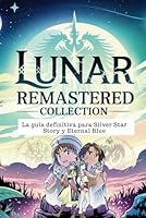 LUNAR Remastered Collection ????????????&???????????????????: 100% ???????????????????????????? (Japanese Edition) B0F59RJQW3 Book Cover