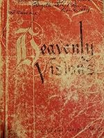 Heavenly Visions Collection of Choice Gospel Songs B001ED3M9S Book Cover