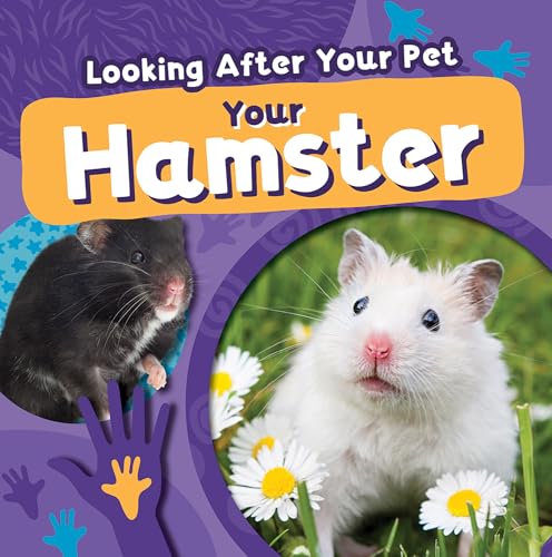 Your Hamster (Looking After Your Pet)