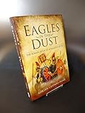 Eagles in the Dust: The Roman Defeat at Adrianopolis AD 378