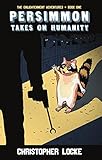 Persimmon Takes On Humanity: The Enlightenment Adventures: Book One
