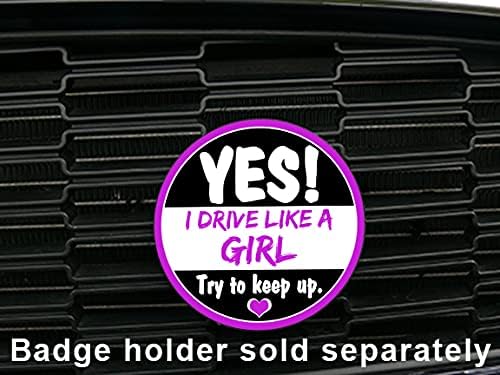 Miniatura 2 de Artistic Reflection Yes! I Drive Like a Girl. Try to Keep Up - Insignia magnética para Mini Cooper