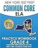 NEW YORK TEST PREP Common Core ELA Practice Workbook Grade 4: Preparation for the New York Common Core English Language Arts Test