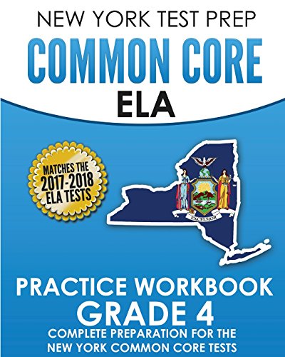 NEW YORK TEST PREP Common Core ELA Practice Workbook Grade 4: Preparation for the New York Common Core English Language Arts Test