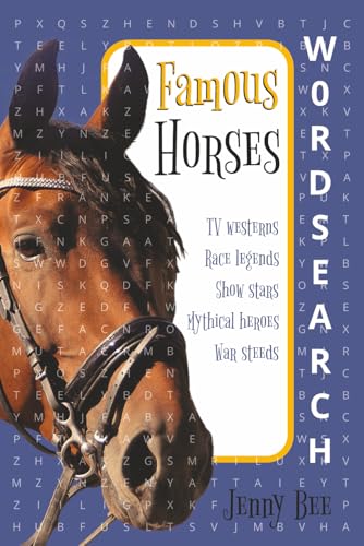 Famous Horses Word Search: A Fun Puzzle Book Featuring 495 Legendary Racehorses, Mythical Steeds, and Iconic Equine Names – Perfect for Horse Lovers, Adults, and Seniors (Jenny Bee's Wordsearch)
