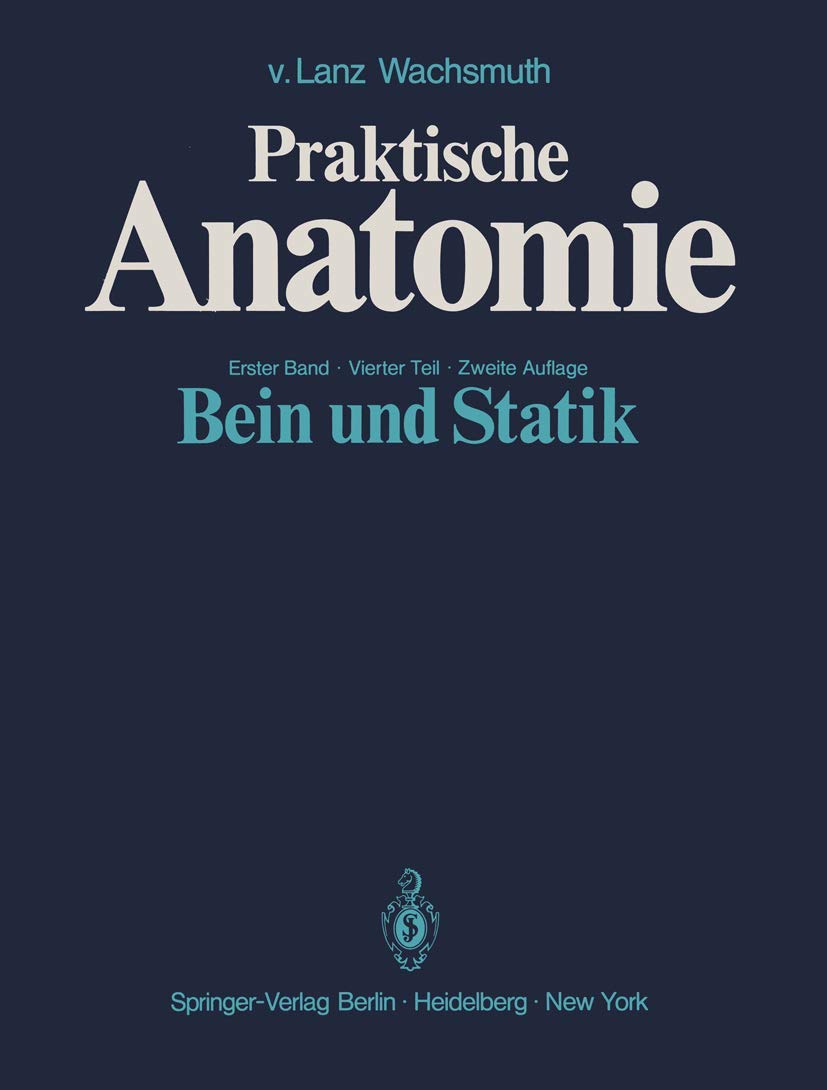 Bein und Statik (Lanz,T.v.:Prakt.Anatomie Bd 1 (abgeschlossen))