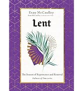 Lent: The Season of Repentance and Renewal (Fullness of Time)