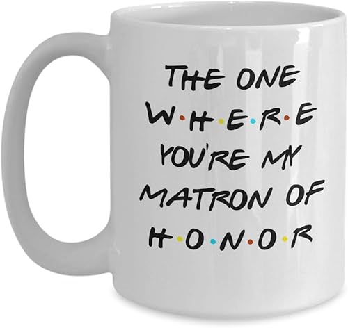 Miniatura 8 de Taza de té inspirada en el programa de televisión Matron of Honor para hermana o mejor amiga, The One Where You're My Matron of Honor Friends para