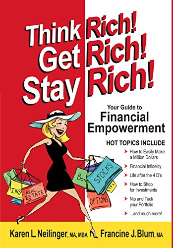 Think Rich! Get Rich! Stay Rich!