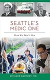 Seattle's Medic One: How We Don't Die