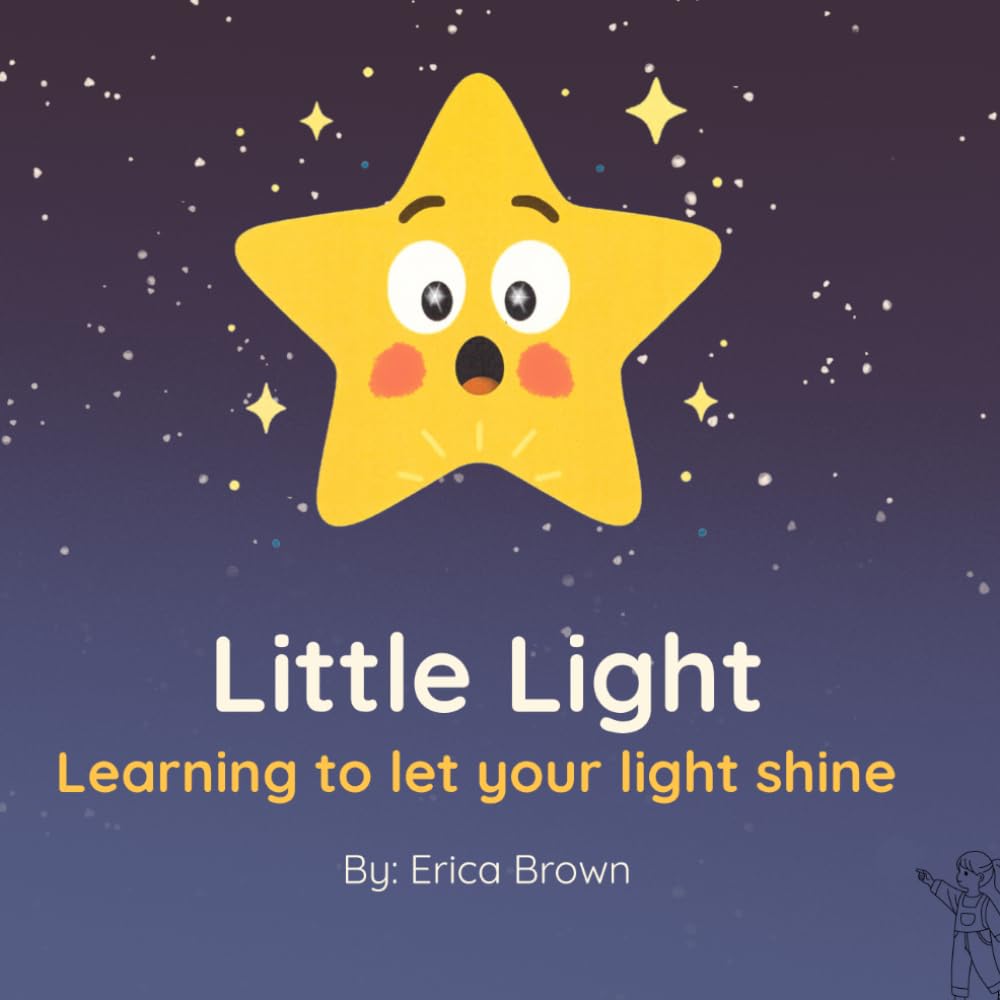 Little Light: Learning to let your light shine!