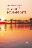 sovrapposto calibro 28  Le verità sovrapposte