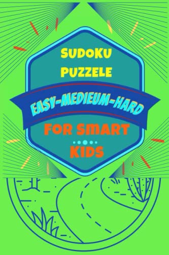 Sudoku Puzzle For Smart Kids ,Easy ,médium, Hard: 84 Sudoku mixed Easy.Médium.Hard :4×4 ,6×6 ,9×9