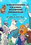  Kurzgeschichten für Kinder: Bezaubernde Tierabenteuer: Band 7 (German Short)