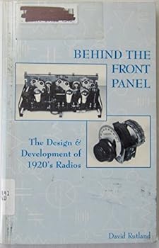 Paperback Behind the Front Panel: The Design & Development of 1920's Radios Book