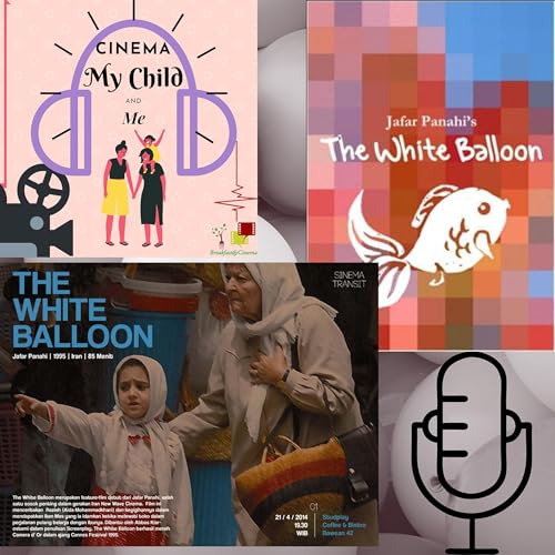 #005: Perseverance | The White Balloon (Jafar Panahi)