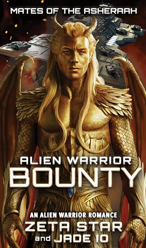 Alien Warrior Bounty: An Alien Warrior Romance (Mates of the Asheraah)