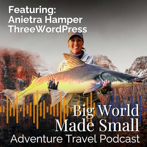 Adventure Travel with Anietra Hamper - ThreeWordPress