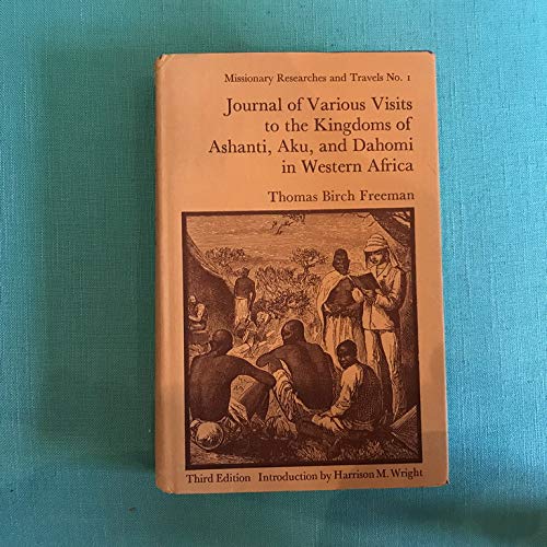 Journal of Various Visits to the Kingdoms of Ashanti, Aku and Dahomi in Western Africa