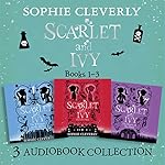 Cover of Scarlet and Ivy: Audio Collection Books 1-3
