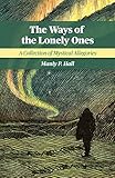 The Ways of the Lonely Ones: A Collection of Mystical Allegories