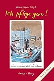  Ich pflege gern!: Cartoons für Pflegende