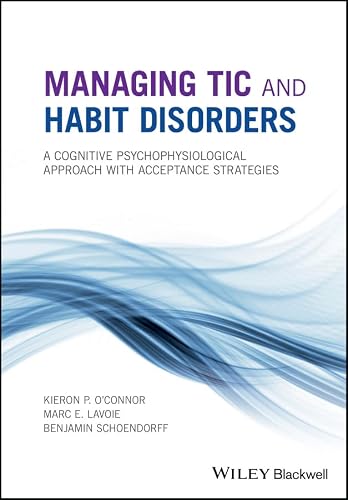 Managing Tic and Habit Disorders: A Cognitive Psychophysiological Treatment Approach with Acceptance Strategies