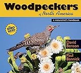 Woodpeckers of North America: A Naturalist's Handbook (BirdNerd Natural History)