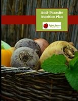 Anti-Parasite Nutrition Plan 1983784109 Book Cover