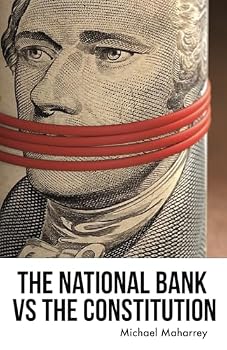 Paperback The National Bank vs the Constitution Book